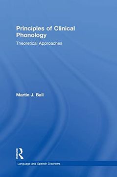 portada Principles of Clinical Phonology: Theoretical Approaches (Language and Speech Disorders) (en Inglés)