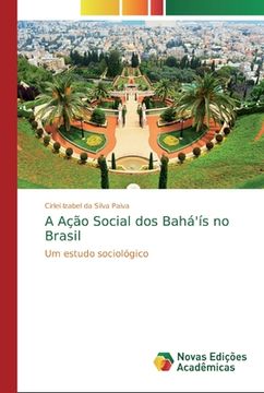 portada A Ação Social dos Bahá'ís no Brasil: Um Estudo Sociológico (en Portugués)