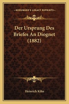 portada Der Ursprung Des Briefes An Diognet (1882) (en Alemán)