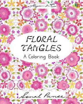 portada Floral Tangles: A Coloring Book (en Inglés)