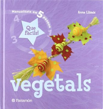 portada vegetals manualitats en 5 pasos (in Spanish)