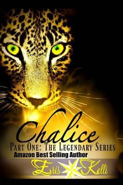portada Chalice: Part One: The Legendary Series (en Inglés)