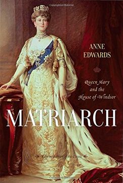 portada Matriarch: Queen Mary and the House of Windsor (in English)