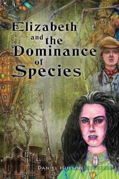 portada Elizabeth and the Dominance of Species (en Inglés)