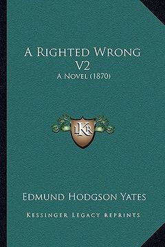 portada a righted wrong v2: a novel (1870) (in English)