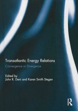 portada Transatlantic Energy Relations: Convergence or Divergence (en Inglés)