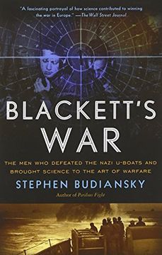 portada Blackett's War: The men who Defeated the Nazi U-Boats and Brought Science to the art of Warfare Warfare (en Inglés)