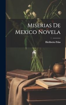 portada Miserias de Mexico Novela