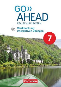 portada Go Ahead - Realschule Bayern 2017 - 7. Jahrgangsstufe: Workbook mit Interaktiven Übungen Online - mit Audios Online
