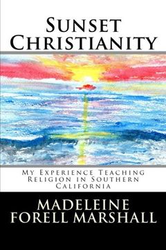 portada Sunset Christianity: My Experience Teaching Religion in Southern California