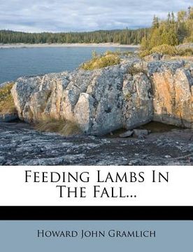portada feeding lambs in the fall... (en Inglés)