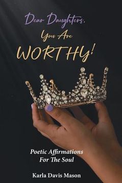 portada Dear Daughters, You Are Worthy! (en Inglés)