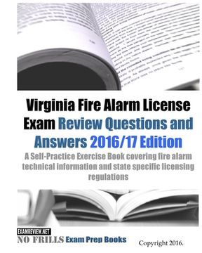 portada Virginia Fire Alarm License Exam Review Questions and Answers 2016/17 Edition: A Self-Practice Exercise Book covering fire alarm technical information (in English)