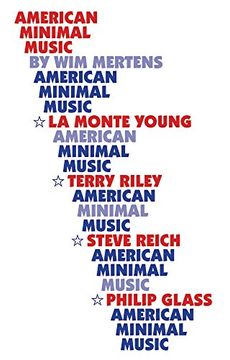 portada American Minimal Music: La Monte Young, Terry Riley, Steve Reich, Philip Glass (en Inglés)