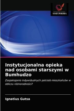 portada Instytucjonalna opieka nad osobami starszymi w Bumhudzo (in Polaco)