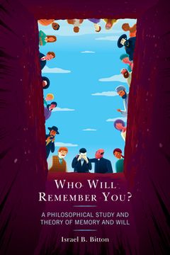 portada Who Will Remember You?: A Philosophical Study and Theory of Memory and Will (en Inglés)