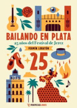 portada Bailando en Plata: 25 Años del Festival de Jerez