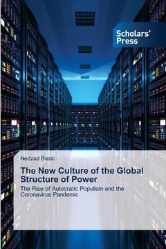 portada The New Culture of the Global Structure of Power (en Inglés)