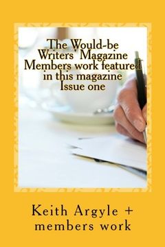 portada The Would-be Writers' Magazine: Members Works enclosed (Volume 1)