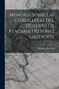 portada Memoria Sobre las Cordilleras del Desierto de Atacama i Rejiones Limítrofes