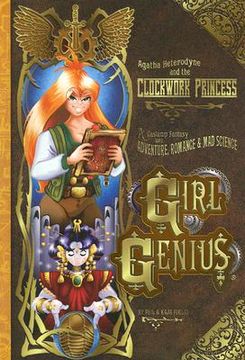 portada Girl Genius Volume 5: Agatha Heterodyne & the Clockwork Princess