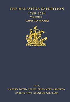 portada The Malaspina Expedition 1789–1794: Journal of the Voyage by Alejandro Malaspina. Volume i: Cádiz to Panamá (Hakluyt Society, Third) (in English)