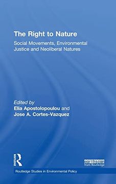 portada The Right to Nature: Social Movements, Environmental Justice and Neoliberal Natures (Routledge Studies in Environmental Policy) (en Inglés)