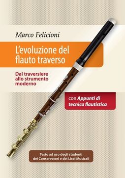 portada L'evoluzione del flauto traverso - Dal traversiere allo strumento moderno (en Italiano)