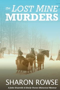portada The Lost Mine Murders: A John Granville & Emily Turner Historical Mystery (en Inglés)