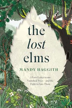 portada The Lost Elms: A Love Letter to our Vanished Trees – and the Fight to Save Them