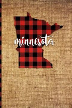 portada Minnesota: 6 X 9 108 Pages: Buffalo Plaid Minnesota State Silhouette Hand Lettering Cursive Script Design on Soft Matte Cover Not