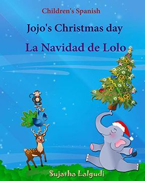 portada Children'S Spanish: Jojo'S Christmas Day. La Navidad de Lolo  (Spanish.   For Children: Libros de Im? Genes Para Ni? Os)