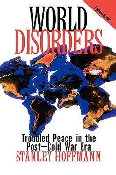 portada world disorders: troubled peace in the postdcold war era (in English)