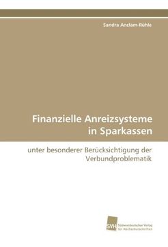 portada Finanzielle Anreizsysteme in Sparkassen: unter besonderer Berücksichtigung der Verbundproblematik