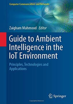 portada Guide to Ambient Intelligence in the iot Environment: Principles, Technologies and Applications (Computer Communications and Networks) (en Inglés)