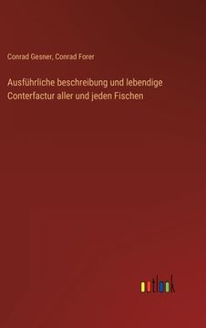 portada Ausführliche beschreibung und lebendige Conterfactur aller und jeden Fischen (in German)