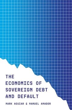 portada The Economics of Sovereign Debt and Default: 1 (Crei Lectures in Macroeconomics) (in English)
