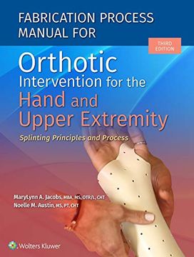 portada Fabrication Process Manual for Orthotic Intervention for the Hand and Upper Extremity (in English)