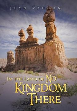 portada In the Land of No Kingdom There (en Inglés)