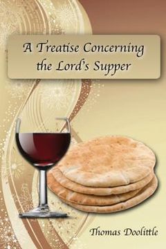portada A Treatise Concerning the Lord's Supper (en Inglés)