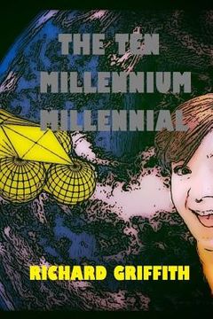 portada The Ten Millennium Millennial (in English)