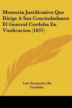 portada Memoria Justificativa que Dirige a sus Conciudadanos el General Cordoba en Vindicacion (1837)