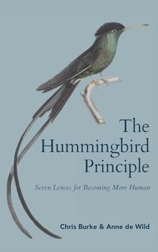 portada The Hummingbird Principle: Seven Lenses for Becoming More Human