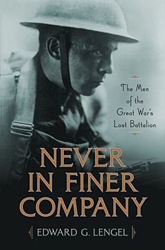 portada Never in Finer Company: The men of the Great War's Lost Battalion (en Inglés)
