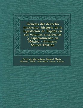portada Génesis del Derecho Mexicano; Historia de la Legislación de España en sus Colonias Americanas y Especialmente en México