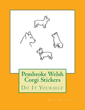 portada Pembroke Welsh Corgi Stickers: Do It Yourself (en Inglés)