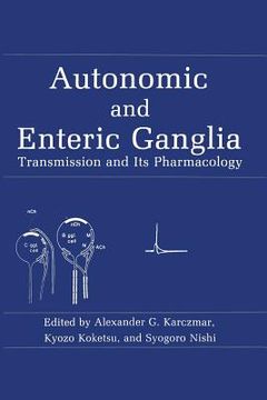 portada Autonomic and Enteric Ganglia: Transmission and Its Pharmacology (en Inglés)