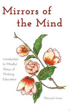 portada Mirrors of the Mind: Introduction to Mindful Ways of Thinking Education (en Inglés)