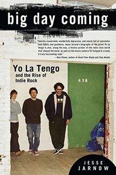 portada Big day Coming: Yo la Tengo and the Rise of Indie Rock (in English)