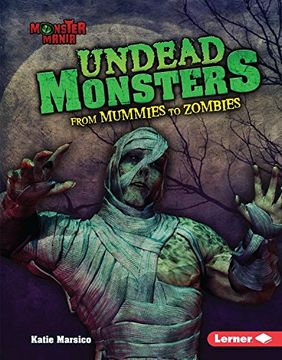 portada Undead Monsters: From Mummies to Zombies (Monster Mania)